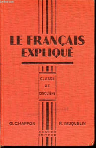 Le français expliqué. Classe de cinquième.