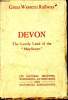 "The lovely Land of The ""Mayflower"". Its natural beauties, wonderful attractions and historical associations". DEVON