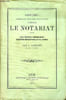 Recueil contenant quelques indications int&eacute;ressant le notariat. Lois, d&eacute;crets, ordonnances, d&eacute;cisions minist&eacute;rielles et autres.. COURNET J.