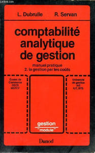 Comptabilité analytique de gestion. Manuel pratique. 2. La gestion les coûts