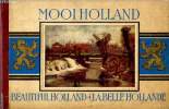 Mooi Holland - beautiful Holland - La belle Hollande. COLLECTIF