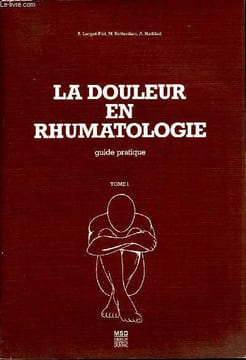 La douleur en rhumatologie. Guide pratique. Tome 1. LARGET-PIET B., ROTTERDAM M., HADDAD A.