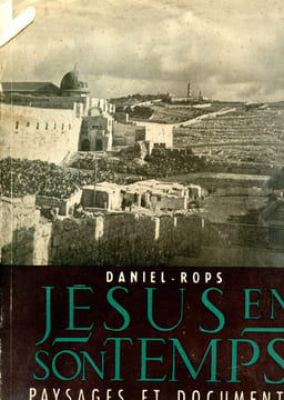 Jésus en son temps. Paysages et documents. ROPS-DANIEL