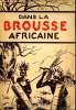 Dans la Brousse africaine. Le Docteur E.G. Marcus en face de la maladie et de la superstition dans l'Est-Africain. MAURIL M.H.