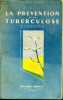 La prévention de la tuberculose. Docteur BROCARD Henri