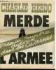 "CHARLIE HEBDO N°198 - MERDE A L'ARMEE ""PREMIER NUMERO AUTORISE DANS LES CASERNES""". CABU - CAVANA - CHORON - DELFEIL - DE TON FOURNIER