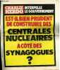 CHARLIE HEBDO N°517 - CHARLIE HEBDO INTERPELLE LE GOUVERNEMENT; EST-IL BIEN PRUDENT DE CONSTRUIRE DES CENTRALES NUCLEAIRE A CÔTE DES SYNAGOGUES. ...