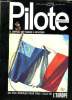 PILOTE N&deg; 679 - UN SEUL DRAPEAU POUR TOUS : CELUI DE L'EUROPE - LE JOURNAL QUI S'AMUSE A REFLECHIR. COLLECTIF