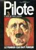 PILOTE N&deg;700 - LE FUHRER QUI FAIT FUREUR - LE JOURNAL QUI S'AMUSE A REFLECHIR. COLLECTIF