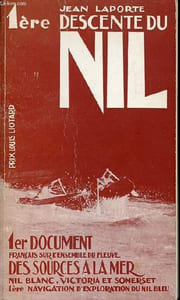 1 ERE DESCENTE DU NIL - PRIX LOUIS LIOTARD. 1 ER DOCUMENT FRANCAIS SUR L'ENSEMBLE DU FLEUVE, DES SOURCES A LA MER, NIL BLANC, VICTORIA ET SOMERSET, 1ERE NAVIGATION D'EXPLORATION DU NIL BLEU.