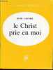 "LE CHRIST PRIE EN MOI - COLLECTION ""LA PRIERE INTERIEURE"".". CAFFAREL HENRI