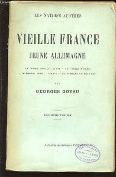 "VIEILLE FRANCE JEUNE ALLEMAGNE - LA FRANCE DANS LE LEVANT / LA FRANCE A ROME / L'ALLEMAGNE DANS LE LEVANT / L'ALLEMAGNE EN AUTRICHE. COLLECTION ""LES ...