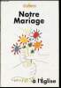 "NOTRE MARIAGE A L'EGLISE - COLLECTION ""FETES & SAISONS"".". COLLECTIF