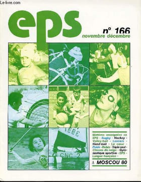 EDUCATION PHYSIQUE ET SPORT N°166 / NOVEMBRE-DECEMBRE 1980 - EPS s’adresse à ses Equipe pédagogique du J.-J. Dénouailecteurs Collège de Chagny ...