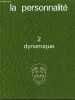 LA PERSONNALITE - TOME 2 : DYNAMIQUE.. PICHOT P.
