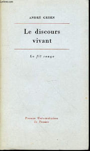 "LE DISCOURS VIVANT : LA CONCEPTION PSYCHANALYTIQUE DE L'AFFECT - COLLECTION ""LE FIL ROUGE""."