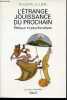 "L'ETRANGE JOUISSANCE DU PROCHAIN : ETHIQUE ET PSYCHANALYSE - COLLECTION ""LA COULEUR DES IDEES"".". JULIEN PHILIPPE