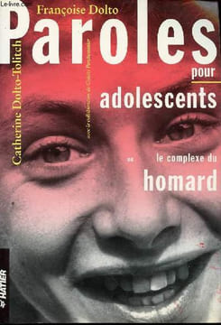 PAROLES POR ADOLESCENTS OU LE COMPLEXE DU HOMARD. DOLTO FRANCOISE ET DOLTO-TOLITCH CATHERINE