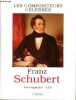 LES COMPOSITEURS CELEBRES : FRANZ SCHUBERT. COLLECTIF