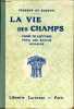 LA VIE DU CHAMPS - CHOIX DE LECTURES POUR LES ECOLES RURALES. FORSANT ET DUDOUIT