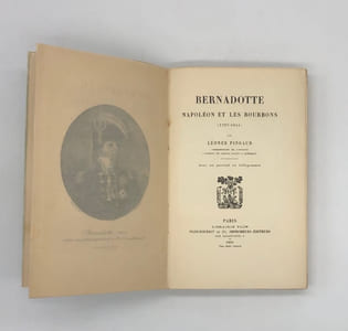 Bernadotte, Napoléon et les Bourbons. (1797-1844)