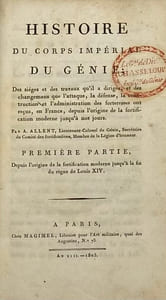 Histoire du Corps Impérial du Génie. des sièges et des travaux qu'il a dirigés, et des changements que l'attaque, la défense, la construction et l'administration des forteresses ont reçus en France, depuis l'origine de la fortification nouvelle jusqu'à nos jours. 1ère partie : Depuis l'origine de la fortification moderne jusqu'à la fin du règne de Louis XIV