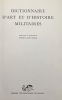 Dictionnaire d'Art et d'Histoire militaires.. CORVISIER (André)