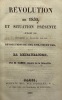 Révolution de 1830.  et situation présente (juillet 1832) expliquées et éclairées par les révolutions de 1789, 1792, 1799 et 1804, et par la ...