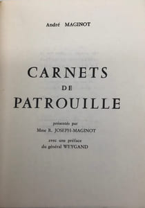 Carnets de patrouille. Préf. du Gal Weygand
