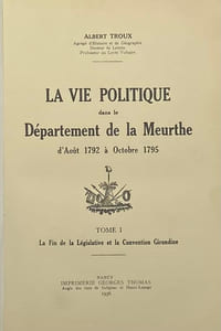 La Vie politique dans le département de la Meurthe. d'août 1792 à octobre 1795
