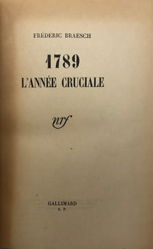 1789. L'Année cruciale.. BRAESCH (Frédéric)