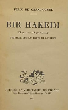 Bir Hakeim. 26 mai-10 juin 1942. Deuxième édition revue et corrigée. GRAND'COMBE (Félix de)