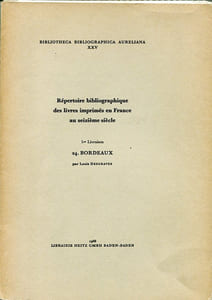 Répertoire bibliographique des livres imprimés en France au seizième siècle. Bordeaux. 1re livraison