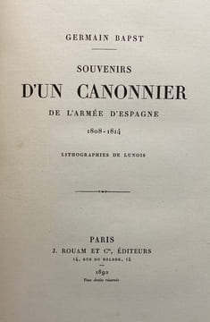 Souvenirs d'un Canonnier de l'Armée d'Espagne. 1808-1814 ; publié par G. Bapst. [MANIÈRE]