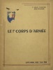 1ère Armée Française Rhin et Danube. Le 1er CORPS d'ARMÉE.. Septembre 1943 - mai 1945. 
