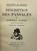 Description des passages.. Publiée par Fernand Fleuret. FLEURET (Dominique)