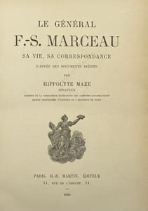 Le Général F.-S. Marceau. sa vie, sa correspondance, d'après des documents inédits