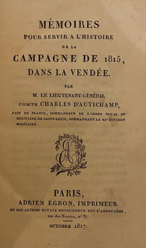 Mémoires pour servir à l'histoire de la campagne de 1815, dans la Vendée.. AUTICHAMP (Charles d')