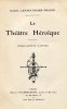 Le Théâtre héroïque. Ouvrage illustré de 126 gravures. LETAINTURIER-FRADIN (Gabriel)