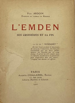 L'Emden, ses croisières et sa fin.. ARDOIN (Paul)