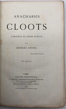 Anacharsis Cloots. l'orateur du genre humain. AVENEL (Georges d')