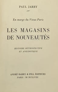 En marge du vieux Paris. Les Magasins de nouveautés. Histoire rétrospective et anecdotique