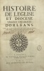 Histoire de l'Eglise et diocèse, ville et université d'Orléans.. GUYON (Symphorien)