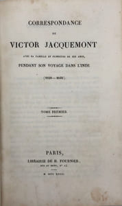 Correspondance. avec sa famille et plusieurs de ses amis, pendant son voyage dans l'Inde. 1828-1832