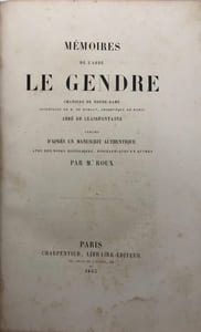 Mémoires. D'après un manuscrit authentique avec des notes historiques, biographiques et autres, par M. Roux
