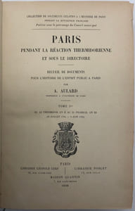 Paris pendant la réaction thermidorienne et sous le Directoire. du 10 thermidor an II au 19 brumaire an VIII. Recueil de documents pour l'histoire de l'esprit public à Paris