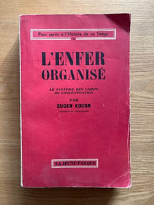 L'Enfer organisé. Le système des camps de concentration (traduit de l'allemand)