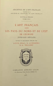 L'Art français dans les pays du nord et de l'est de l'Europe. (XVIIIe-XIXe siècles)