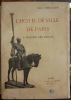 L' Hôtel de ville de Paris à travers les siècles.. HAUCOUR (L. d')