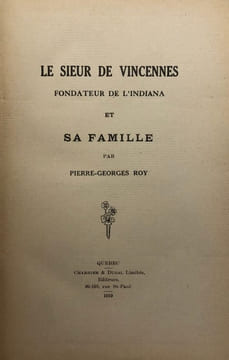 Le Sieur de Vincennes, fondateur de l'Indiana. et sa famille. ROY (Pierre-Georges)